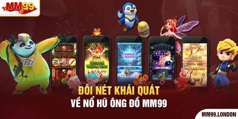 Nổ Hũ Ông Đồ Mm99 - Sân Chơi Nổ Hũ Đặc Sắc Bậc Nhất Đôi nét khái quát về nổ hũ ông đồ mm99