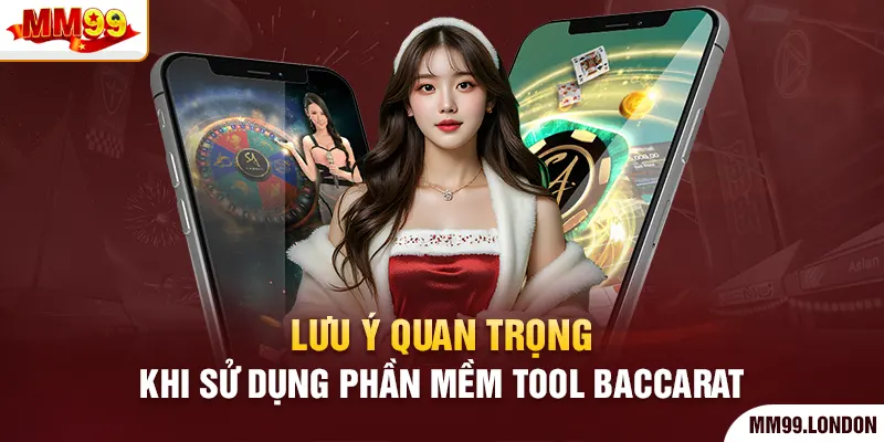 Khám Phá Tool Baccarat Uy Tín Được Tin Dùng Hiện Nay Lưu ý quan trọng khi sử dụng phần mềm tool baccarat