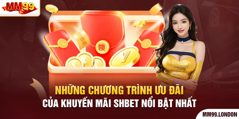 Khuyến Mãi Shbet - Cơ Hội Vàng Cho Người Chơi Tận Hưởng Những chương trình ưu đãi của khuyến mãi shbet nổi bật nhất